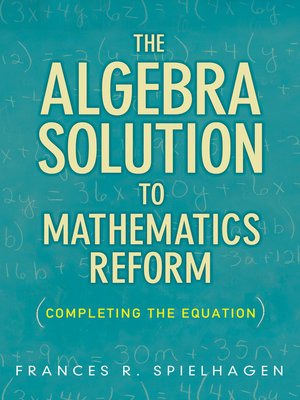 cover image of The Algebra Solution to Mathematics Reform